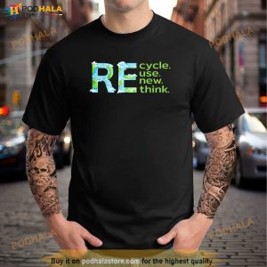 Recycle Reuse Renew Rethink Outfit For Earth Day 2023 Shirt