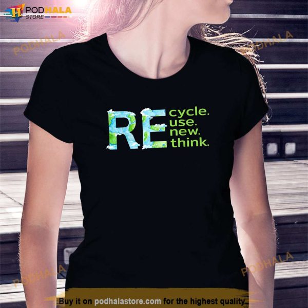 Recycle Reuse Renew Rethink Outfit For Earth Day 2023 Shirt