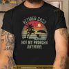 Retired 2023 Not My Problem Anymore Funny Vintage Retirement Shirt