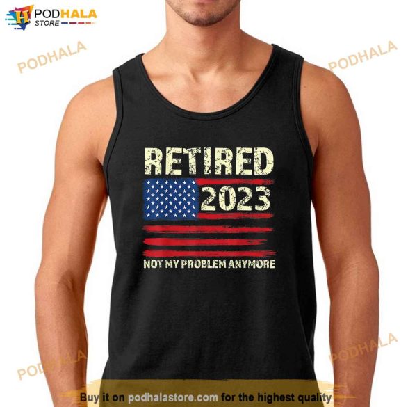 Retired 2023 Retirement Shirt, Retirement Gifts For Dad
