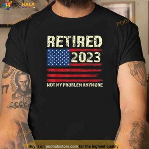 Retired 2023 Retirement Shirt Retirement Gifts For Dad 3