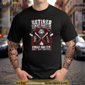 Retired Firefighter gift for Retirement Firemen Dad Grandpa Shirt
