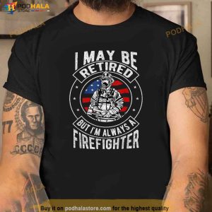 Retired Firefighter T Shirt Fireman Retirement Shirt Gift Shirt 3