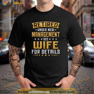 Retired Retirement Design Men Dad Retiring Party Humor Lover Shirt 2