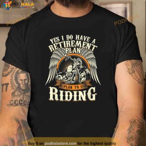 Retirement Plan To Go Riding Gift Motorcycle Riders Biker Shirt 3