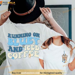 Running On Blue And Iced Coffee Shirt Coffee Lover Shirt Bluey Coffee T shirt