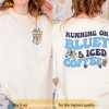 Running on Bluey and Iced Coffee 2 Side Shirt, Bluey Shirt, Iced Coffee Tee