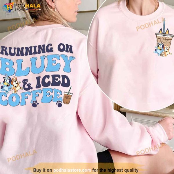 Running on Bluey and Iced Coffee 2 Side Shirt, Bluey Shirt, Iced Coffee Tee