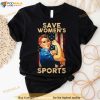 Save Womens Sports Shirt, Empower Women Feminist Shirt, I Stand with Riley