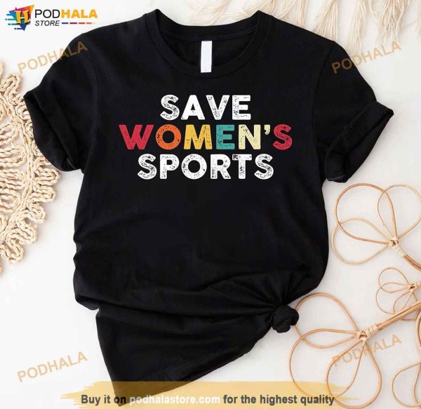Save Womens Sports Shirt, Protect Womens Sports Female Athletes Shirt