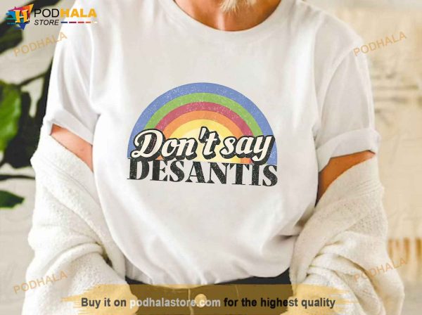 Say Gay Shirt, Don’t Say Desantis Shirt, LGBTQIA Pride Shirt