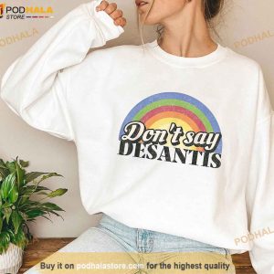 Say Gay Shirt Dont Say Desantis Shirt Lgbtqia Pride Tshirt