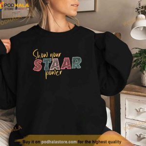 Show Your Staar Power Test Staar Student Teacher Testing Shirt 3