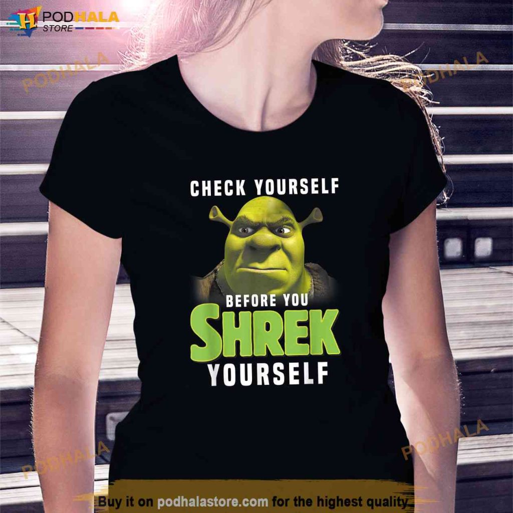 Shrek Check Yourself Before You Shrek Yourself Shrek Slut Shirt ...