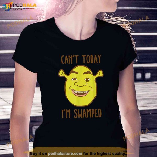 Shrek Face Cant Today Im Swamped Shrek Slut Shirt
