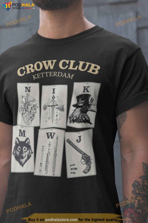 Six of Crows Ketterdam Crow Club T-Shirt, Ketterdam Crows Shirt