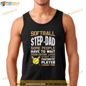 Softball Stepdad People Have To Wait Their Entire Lives Shirt 2