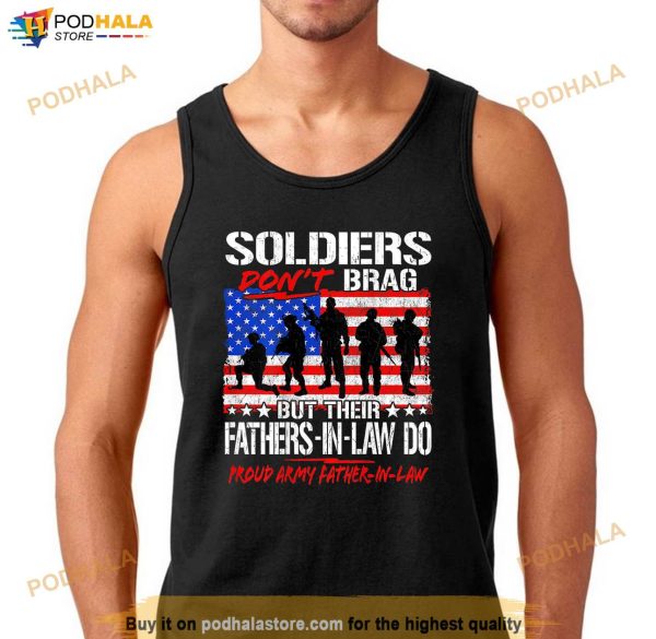 Soldiers Dont Brag Proud Army Father In Law Shirt Dad Gift Shirt
