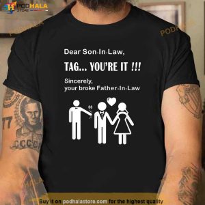 Son In Law Tag Youre It Father In Law Dad Of Bride Shirt 2