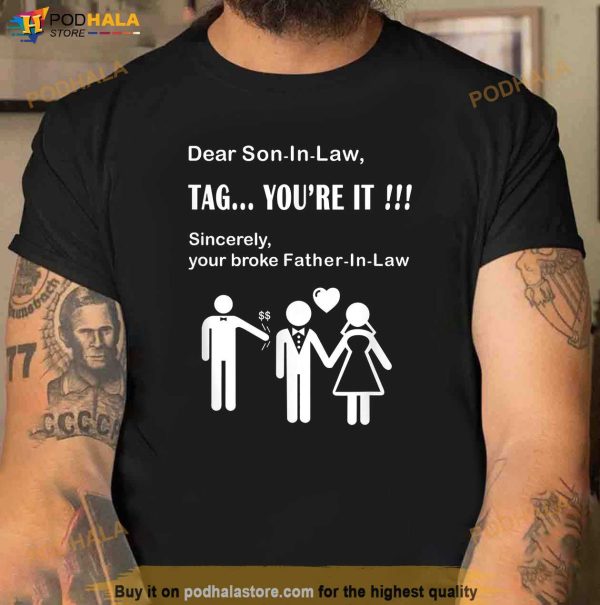 Son In Law Tag Youre It Father in Law Dad Of Bride Shirt