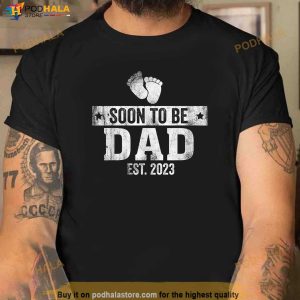 Soon To Be Dad Est 2023 Shirt Baby For New Dad Shirt, Best First Father's Day Gifts