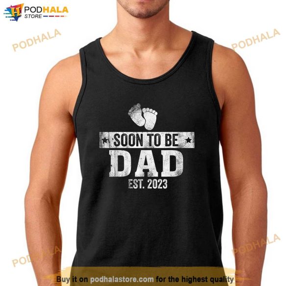 Soon To Be Dad Est 2023 Shirt Baby For New Dad Shirt, Best First Father’s Day Gifts