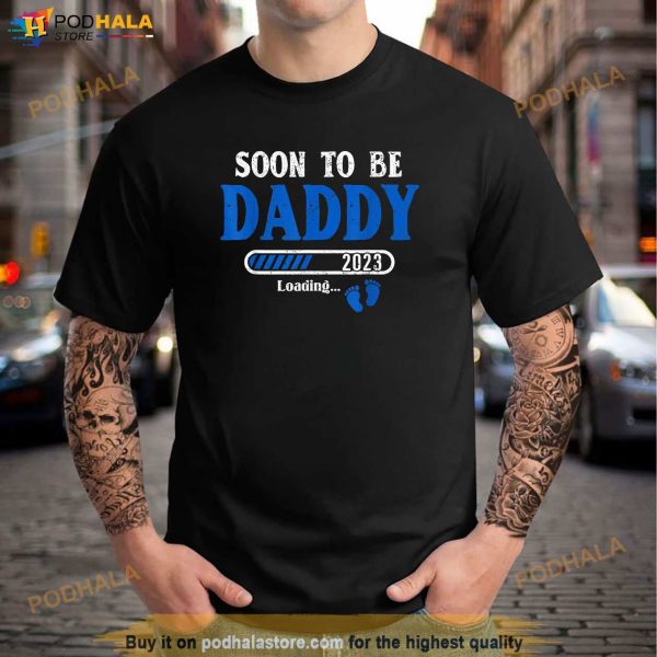 Soon To Be Daddy Est2023 New Dad Pregnancy Shirt, Gift Ideas For New Dads