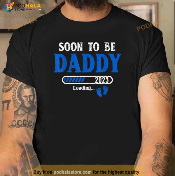Soon To Be Daddy Est2023 New Dad Pregnancy Shirt, Gift Ideas For New Dads