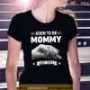 Soon To Be Mommy Est2023 Mothers Day New Mom First Time Mom Shirt