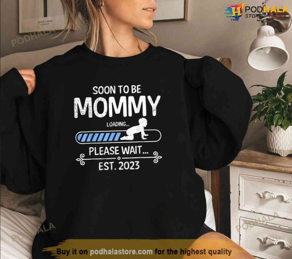 Soon to be Mommy 2023 Shirt, First Time Mothers Day Gifts Shirt