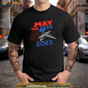 Star Wars Day May The 4th Be With You 2023 Xwing Fighter Shirt Movie Gift For Fans 2