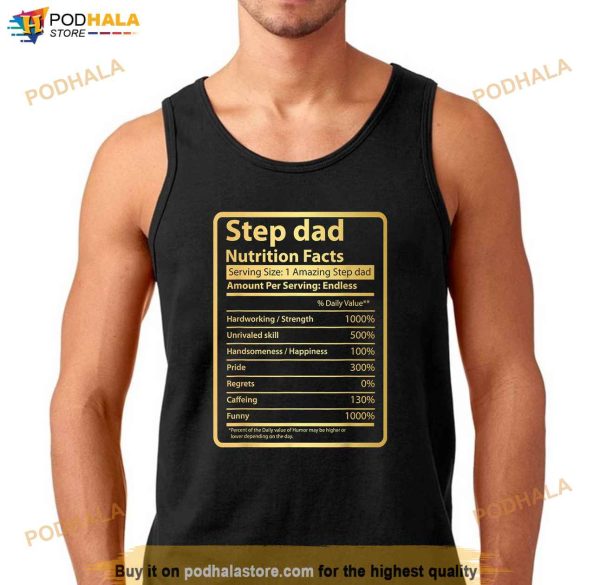 Step dad Nutrition Facts Fathers Day Gift for Step dad Shirt