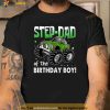 StepDad Of The Birthday Boy Monster Truck Birthday Shirt