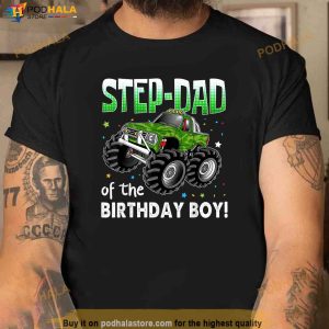 StepDad Of The Birthday Boy Monster Truck Birthday Shirt