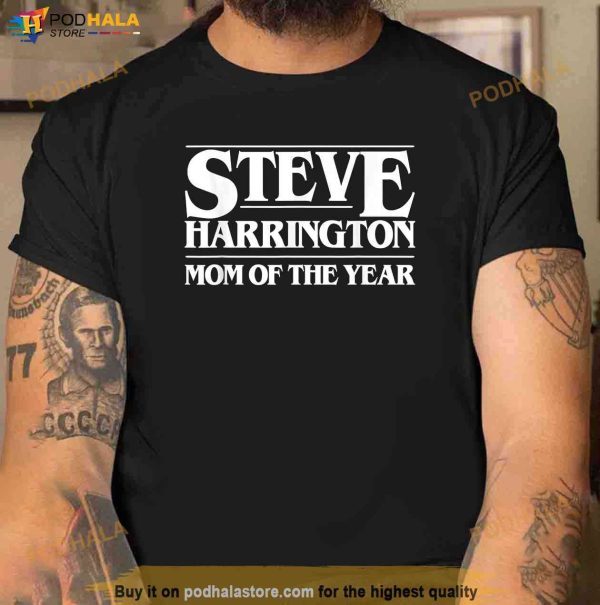 Steve Harrington Mom of The Year TShirt, Steve Harrington Shirt