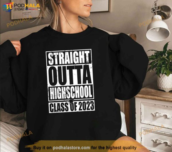 STRAIGHT OUTTA HIGH SCHOOL Class Of 2023 Graduation Gift Shirt
