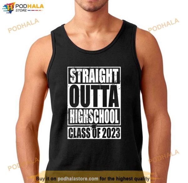Straight Outta High School Class Of 2023 Senior Graduation Shirt