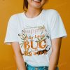 Support Your Local Bug Dealer Shirt