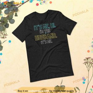 Swiftie Husband Shirt Its Me Hi Im The Husband Fathers Day Gift Ideas From Wife 3