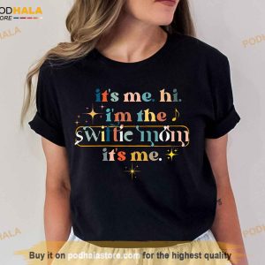 Swiftie Mom Shirt, Its Me Hi Im The Swiftie Mom Its Me Mothers Day Gift