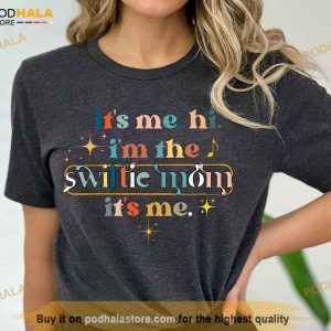 Swiftie Mom Tshirt Its Me Hi Im The Swiftie Mom Its Me Mothers Day Gift