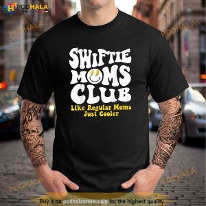 Swiftie Moms Club Like Regular Mom Just Cooler Mothers Day Shirt