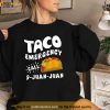 Taco Emergency Call 9 Juan Juan Funny Cinco de Mayo Men Shirt