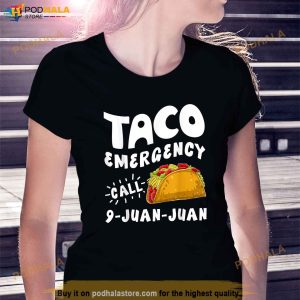 Taco Emergency Call 9 Juan Juan Funny Cinco De Mayo Men Shirt 2