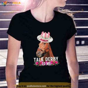 Talk Derby To Me Horse Racing Funny Derby Day Shirt 2