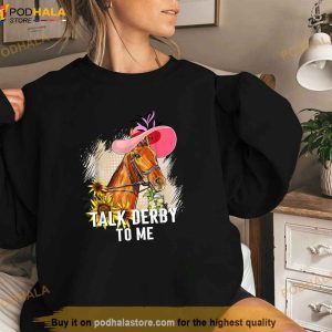 Talk Derby To Me Shirt, Horse Racing Funny Derby Day 2023 Shirt