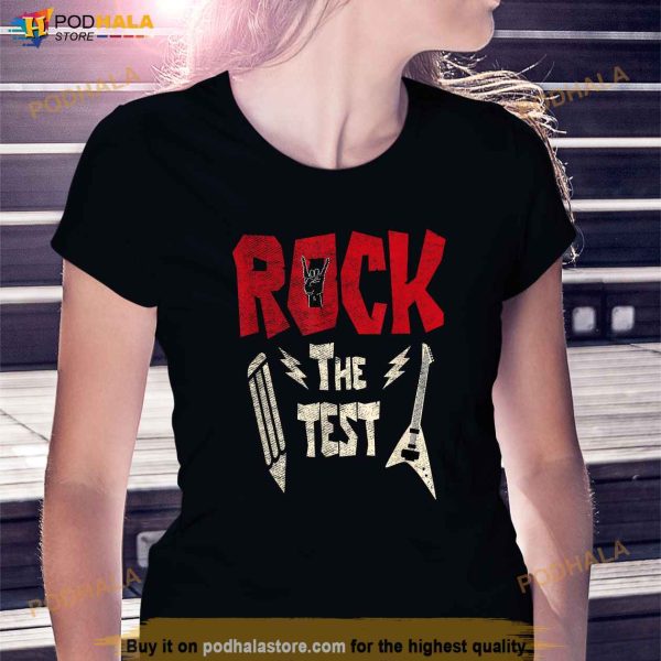 Test Day Rock The Funny Rock Teacher Student Testing Exam Shirt