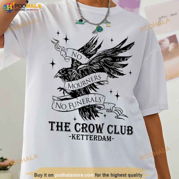The Crow Club Sweatshirt, Ketterdam Crow Club Shirt, No Mourners No Funerals