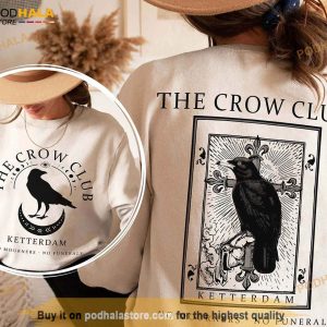 The Crow Club Sweatshirt, Six of Crows shirt, No Mourners No Funerals Shirt