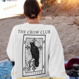 The Crow Club Sweatshirt Six Of Crows Shirt No Mourners No Funerals Shirt 2